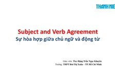 [ÔN THI THPT QUỐC GIA 2019] MÔN ANH VĂN: Chuyên đề 9 Sự hòa hợp về chủ ngữ và động từ