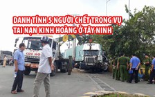 Chưa phát hiện ma túy và nồng độ cồn của tài xế container gây tai nạn chết 5 người ở Tây Ninh