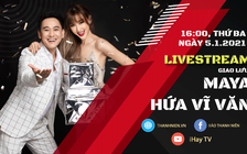 Giao lưu: Maya và Hứa Vĩ Văn tiết lộ những bí mật 'động trời' về Ngô Kiến Huy