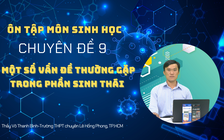 Kỳ thi THPT quốc gia 2022 môn Sinh học, chuyên đề 9