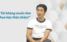 Mew Amazing: 'Tôi không muốn làm hoa hậu thân thiện!'