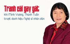 Minh Vương, Thanh Tuấn trượt danh hiệu nghệ sĩ nhân dân, người hâm mộ bức xúc