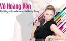 Võ Hoàng Yến lên tiếng về ồn ào bỏ show của Hương Giang