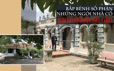 Bấp bênh số phận những ngôi nhà cổ ngoại thành Sài Gòn