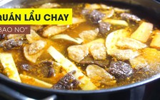 [360 ĐỘ NGON] Lẩu chay 35 ngàn đồng "bao no"