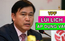 VPF thay đổi kế hoạch sử dụng công nghệ VAR cho V-League 2019