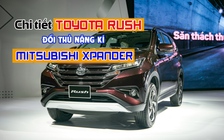 Chi tiết Toyota Rush - Đối thủ nặng ký của Mitsubishi Xpander tại Việt Nam