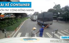 Tài xế container dẫn bà cụ qua đường, ‘đốn tim’ cộng đồng mạng