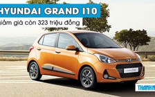 Hyundai Grand i10 giảm giá bán, thấp nhất 323 triệu đồng