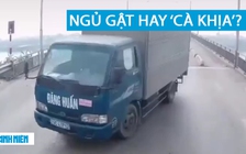 Xe tải suýt gây tai nạn trên cầu: Tài xế buồn ngủ hay cố tình ‘cà khịa’?