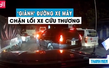 Phẫn nộ ô tô ‘giành’ làn xe máy, cản đường xe cứu thương trên quốc lộ