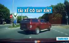 Xe bán tải chạy như ‘ngáo đá’: Nghi vấn tài xế say xỉn