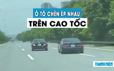 Hai ô tô chèn ép nhau 'như phim', biến cao tốc thành đường riêng