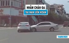 Tài xế luống cuống đạp nhầm chân ga, ô tô gây tai nạn liên hoàn