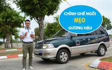 Hướng dẫn lái xe: Mẹo chỉnh gương và tư thế ngồi trên ô tô