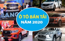 Xe bán tải năm 2020: Ford Ranger vẫn chưa có đối thủ xứng tầm