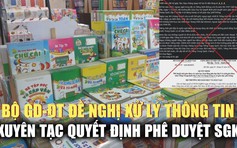 Bộ Giáo dục và Đào tạo đề nghị xử lý những thông tin xuyên tạc về quyết định phê duyệt sách giáo khoa tiếng Trung Quốc