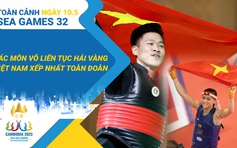Toàn cảnh SEA Games 32 ngày 10.5: Việt Nam vươn lên nhất toàn đoàn | Xô xát trên sân pencak silat