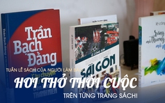 Tuần lễ sách của người làm báo: Hơi thở thời cuộc trên từng trang sách!