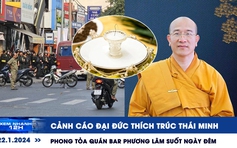 Xem nhanh 12h: Cảnh cáo Đại đức Thích Trúc Thái Minh | Phong tỏa quán bar Phương Lâm suốt ngày đêm