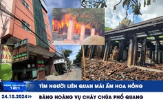 Xem nhanh 12h: Tìm người liên quan Mái ấm Hoa Hồng | Bàng hoàng vụ cháy chùa Phổ Quang