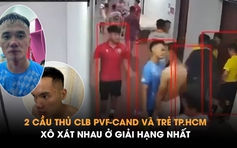 Xuân Nam và Văn Sơn xô xát ở giải hạng nhất, 2 bên đổ lỗi cho nhau