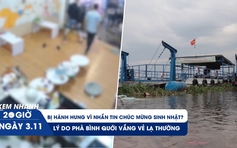 Xem nhanh 20h: Lý do phà Bình Quới vắng vẻ lạ thường | Bị hành hung vì nhắn tin chúc mừng sinh nhật?