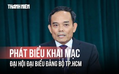Ông Trần Lưu Quang phát biểu khai mạc Đại hội đại biểu Đảng bộ TP.HCM