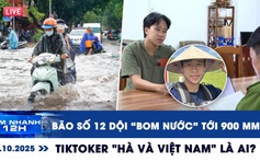 Xem nhanh 12h ngày 22.10: Bão số 12 sắp dội 'bom nước' tới 900 mm | TikToker 'Hà và Việt Nam' là ai?