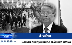 Xem nhanh 12h: Lễ viếng nguyên Chủ tịch nước Trần Đức Lương