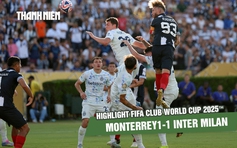 Highlight Monterrey 1-1 Inter Milan: Chia điểm kịch tính | FIFA Club World Cup 2025™