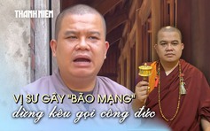 Thông báo mới gây bất ngờ của sư thầy 'triệu view' livestream bán hàng