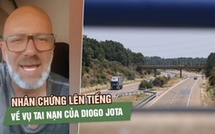 Nhân chứng lên tiếng về vụ tai nạn của Diogo Jota: 'Tốc độ di chuyển bình thường'