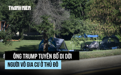 Tổng thống Trump quyết dẹp người vô gia cư ở thủ đô Washington