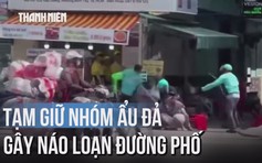 Tạm giữ 5 người ẩu đả gây náo loạn đường Hậu Giang