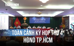 Toàn cảnh kỳ họp thứ 4 HĐND TP.HCM: Thông qua 41 nghị quyết quan trọng