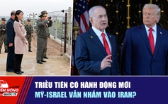 Tiêu điểm quốc tế ngày 23.10: Triều Tiên có hành động mới | Mỹ-Israel vẫn nhắm vào Iran?