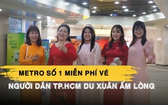 Metro số 1 miễn phí vé ngày tết, người dân TP.HCM du xuân ấm lòng: 'Quá hạnh phúc'