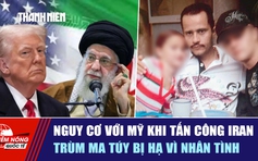 Tiêu điểm quốc tế ngày 25.2: Nguy cơ với Mỹ khi tấn công Iran | Trùm ma túy bị hạ vì nhân tình