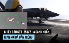 Vệ binh Cách mạng Iran tuyên bố bắn trúng chiến đấu cơ F-35 Mỹ
