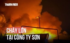 Lửa đỏ rực công ty sơn ở TP.HCM kèm nhiều tiếng nổ