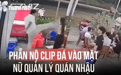 Phẫn nộ clip người đàn ông đá vào mặt nữ quản lý quán nhậu ở Nha Trang