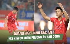 Quang Hải - Đình Bắc ăn ý, HLV Kim Sang-sik có thêm phương án cho đội tuyển Việt Nam