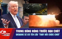 Tiêu điểm quốc tế 8.4: Trung Đông nóng trước hạn chót | Ukraine sẽ có tên lửa 'thay đổi cuộc chơi'