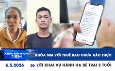 Xem nhanh 12h: Khóa SIM với thuê bao chưa xác thực | Lời khai vụ hành hạ bé trai 2 tuổi