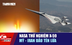 Tiêu điểm quốc tế 11.6: NASA thử nghiệm X-59 | Mỹ - Iran đấu tên lửa