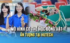 Chung kết Cuộc thi “Thiết kế mô hình cơ thể học Thú y 2026": Mãn nhãn với hàng chục mô hình sáng tạo
