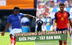 Không phải Mbappe hay Yamal, tuyến giữa mới quyết định bán kết World Cup