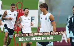 Chuyện lạ World Cup: Bệnh viện Argentina đông bệnh nhân mỗi khi Messi thi đấu