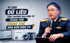 Vì sao dữ liệu sàn TMĐT đầy đủ, hộ kinh doanh vẫn phải xuất hóa đơn từng đơn hàng?
